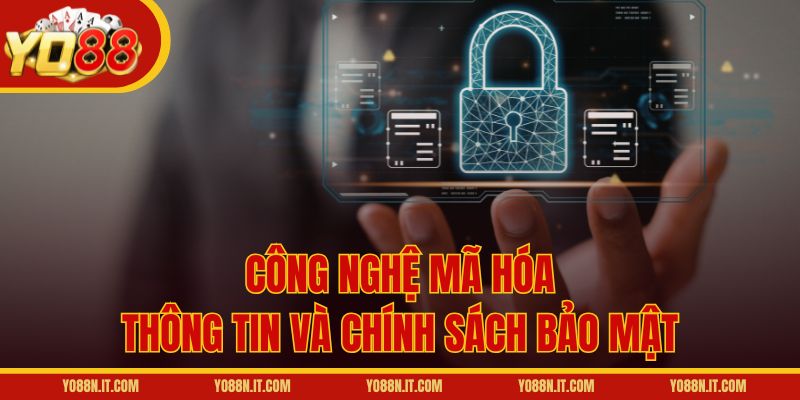 Công nghệ mã hóa thông tin và chính sách bảo mật