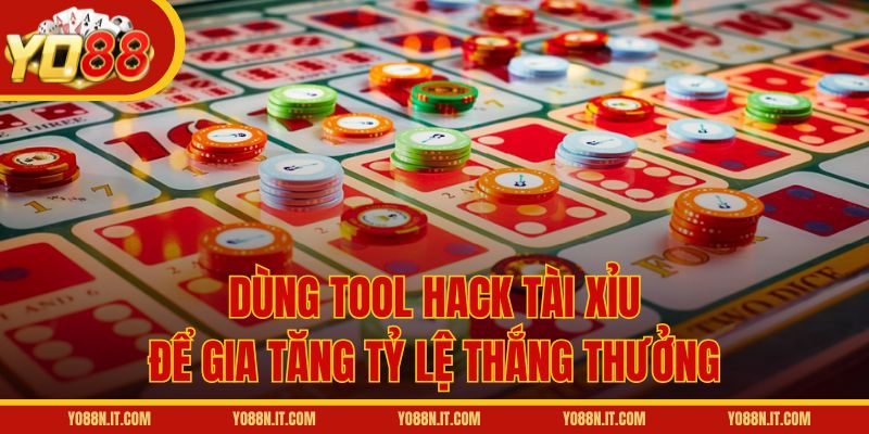 Dùng tool hack Tài Xỉu để gia tăng tỷ lệ thắng thưởng
