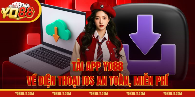 Tải app Yo88 về điện thoại iOS an toàn, miễn phí