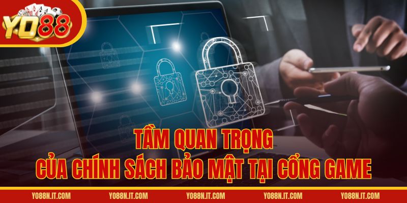 Chính sách bảo mật và tầm quan trọng trong cá cược